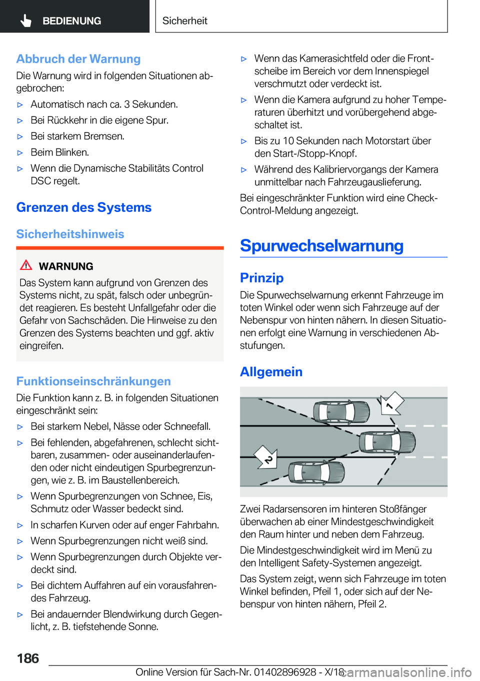 BMW 3 SERIES 2019  Betriebsanleitungen (in German) �A�b�b�r�u�c�h��d�e�r��W�a�r�n�u�n�g
�D�i�e��W�a�r�n�u�n�g��w�i�r�d��i�n��f�o�l�g�e�n�d�e�n��S�i�t�u�a�t�i�o�n�e�n��a�bj
�g�e�b�r�o�c�h�e�n�:x�A�u�t�o�m�a�t�i�s�c�h��n�a�c�h��c�a�.��3��S