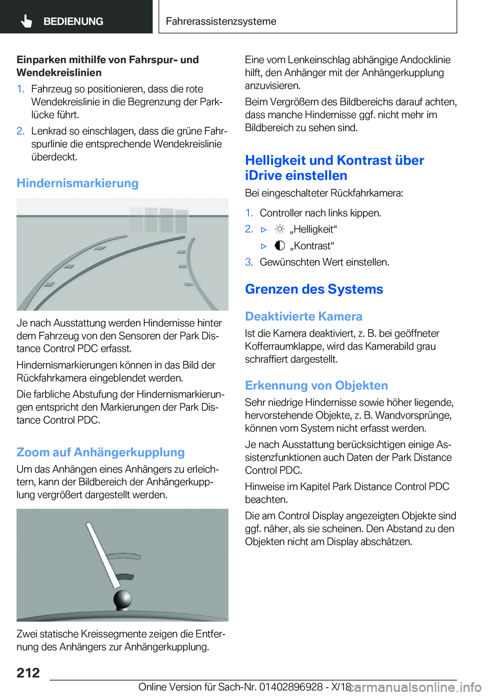 BMW 3 SERIES 2019  Betriebsanleitungen (in German) �E�i�n�p�a�r�k�e�n��m�i�t�h�i�l�f�e��v�o�n��F�a�h�r�s�p�u�r�-��u�n�d
�W�e�n�d�e�k�r�e�i�s�l�i�n�i�e�n�1�.�F�a�h�r�z�e�u�g��s�o��p�o�s�i�t�i�o�n�i�e�r�e�n�,��d�a�s�s��d�i�e��r�o�t�e
�W�e�n�d�e