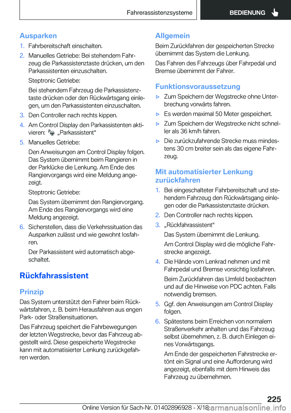 BMW 3 SERIES 2019  Betriebsanleitungen (in German) �A�u�s�p�a�r�k�e�n�1�.�F�a�h�r�b�e�r�e�i�t�s�c�h�a�f�t��e�i�n�s�c�h�a�l�t�e�n�.�2�.�M�a�n�u�e�l�l�e�s��G�e�t�r�i�e�b�e�:��B�e�i��s�t�e�h�e�n�d�e�m��F�a�h�rj�z�e�u�g��d�i�e��P�a�r�k�a�s�s�i�s�t