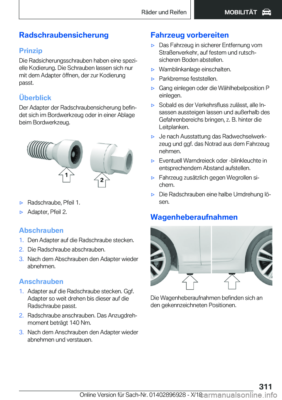 BMW 3 SERIES 2019  Betriebsanleitungen (in German) �R�a�d�s�c�h�r�a�u�b�e�n�s�i�c�h�e�r�u�n�g�P�r�i�n�z�i�p
�D�i�e��R�a�d�s�i�c�h�e�r�u�n�g�s�s�c�h�r�a�u�b�e�n��h�a�b�e�n��e�i�n�e��s�p�e�z�ij
�e�l�l�e��K�o�d�i�e�r�u�n�g�.��D�i�e��S�c�h�r�a�u�b