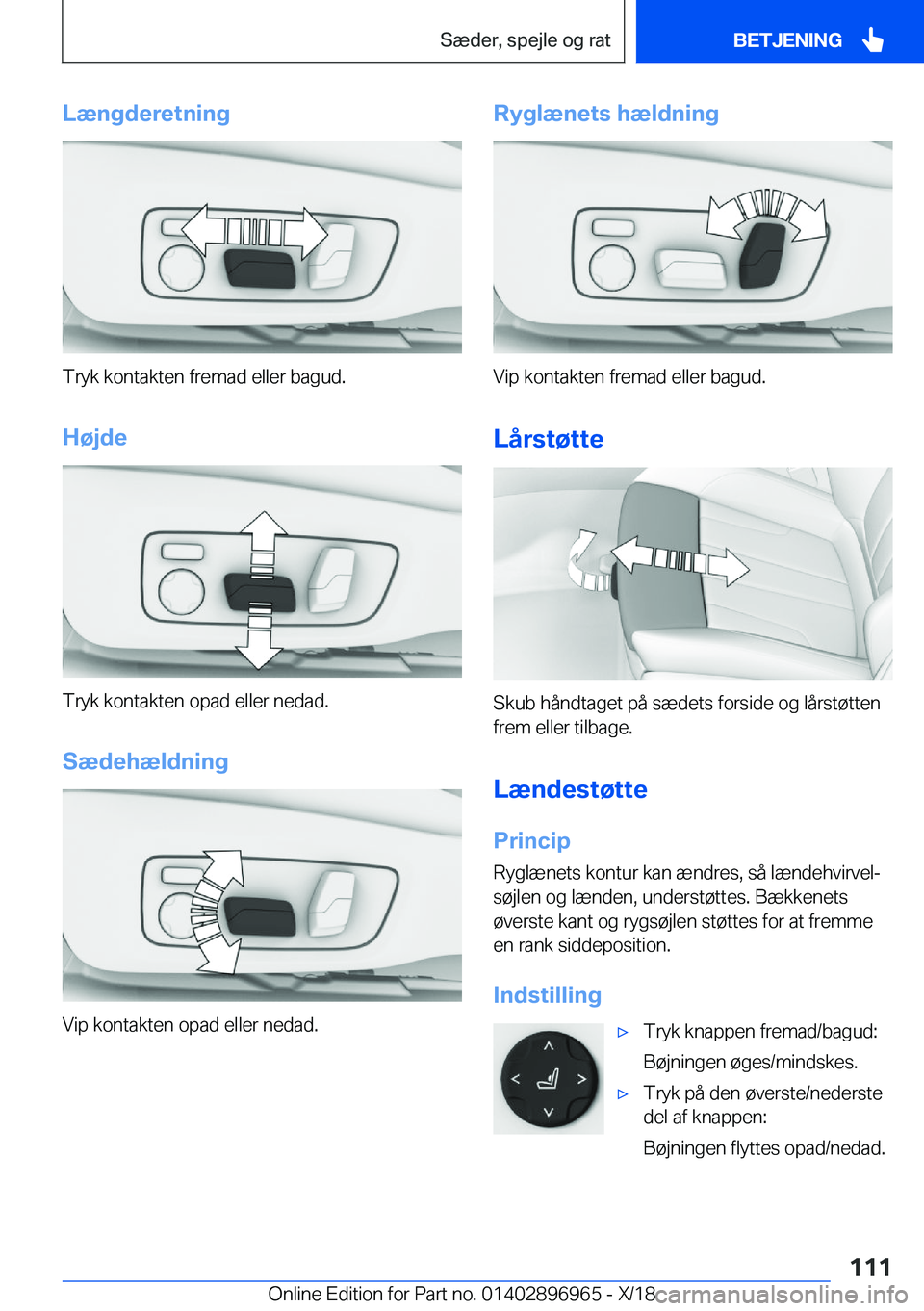 BMW 3 SERIES 2019  InstruktionsbØger (in Danish) �L�æ�n�g�d�e�r�e�t�n�i�n�g
�T�r�y�k��k�o�n�t�a�k�t�e�n��f�r�e�m�a�d��e�l�l�e�r��b�a�g�u�d�.�H�