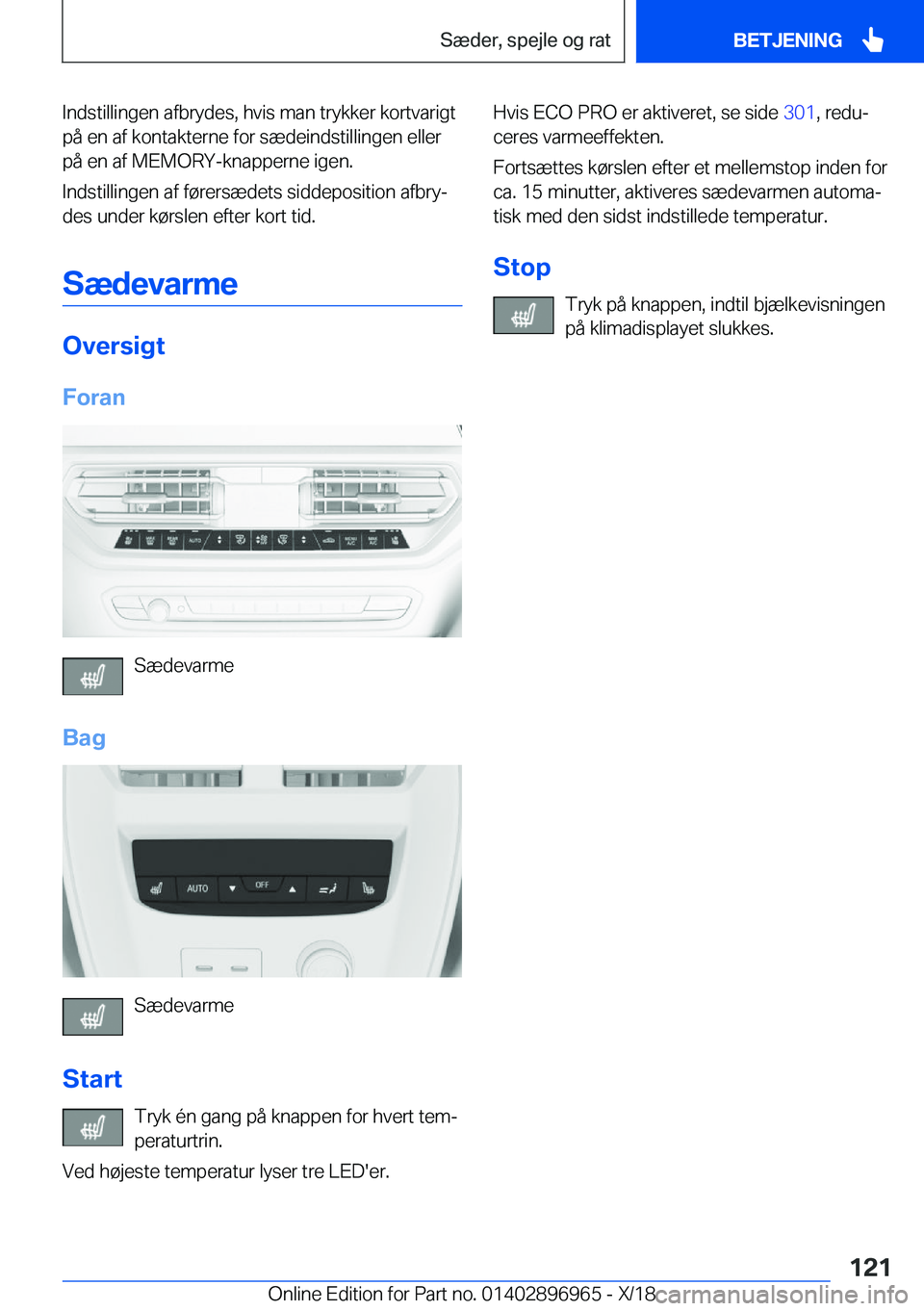 BMW 3 SERIES 2019  InstruktionsbØger (in Danish) �I�n�d�s�t�i�l�l�i�n�g�e�n��a�f�b�r�y�d�e�s�,��h�v�i�s��m�a�n��t�r�y�k�k�e�r��k�o�r�t�v�a�r�i�g�t
�p�å��e�n��a�f��k�o�n�t�a�k�t�e�r�n�e��f�o�r��s�æ�d�e�i�n�d�s�t�i�l�l�i�n�g�e�n��e�l�l�e�