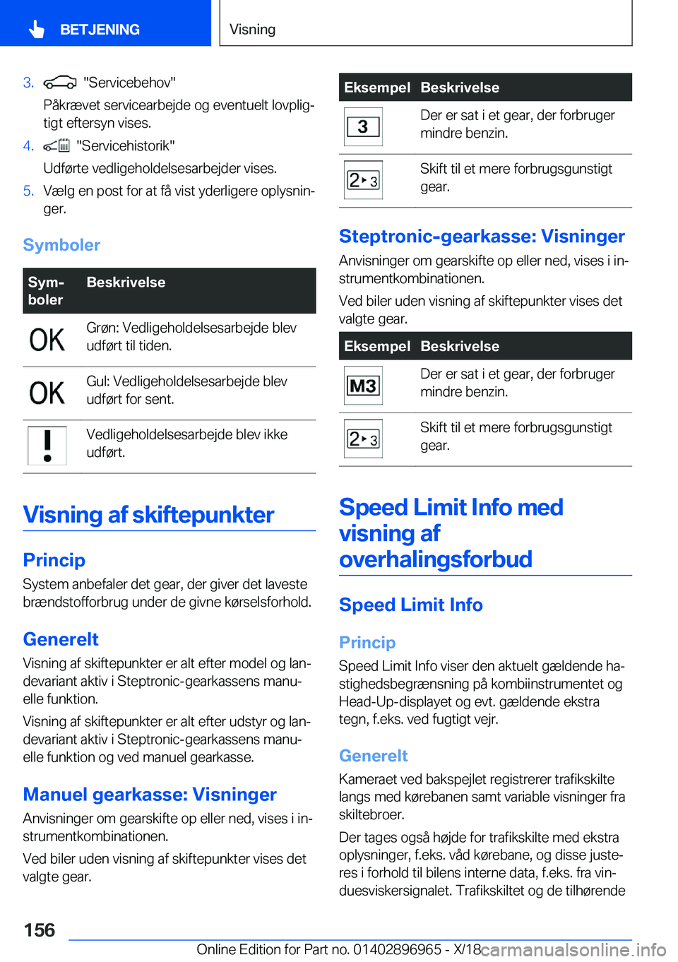 BMW 3 SERIES 2019  InstruktionsbØger (in Danish) �3�.����S�e�r�v�i�c�e�b�e�h�o�v�
�P�å�k�r�æ�v�e�t��s�e�r�v�i�c�e�a�r�b�e�j�d�e��o�g��e�v�e�n�t�u�e�l�t��l�o�v�p�l�i�gj �t�i�g�t��e�f�t�e�r�s�y�n��v�i�s�e�s�.�4�.����S�e�r�v�i�c�e�h�i�s