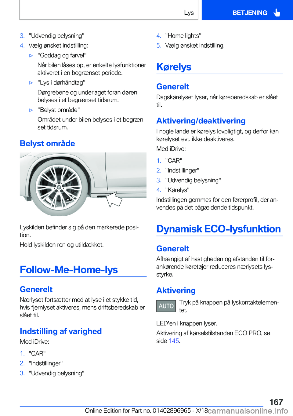 BMW 3 SERIES 2019  InstruktionsbØger (in Danish) �3�.��U�d�v�e�n�d�i�g��b�e�l�y�s�n�i�n�g��4�.�V�æ�l�g��