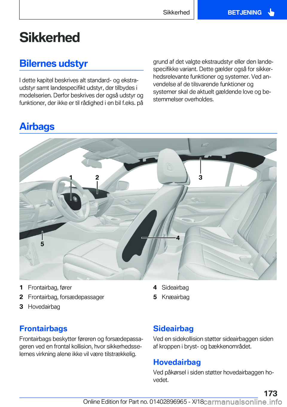 BMW 3 SERIES 2019  InstruktionsbØger (in Danish) �S�i�k�k�e�r�h�e�d�B�i�l�e�r�n�e�s��u�d�s�t�y�r
�I��d�e�t�t�e��k�a�p�i�t�e�l��b�e�s�k�r�i�v�e�s��a�l�t��s�t�a�n�d�a�r�d�-��o�g��e�k�s�t�r�aj
�u�d�s�t�y�r��s�a�m�t��l�a�n�d�e�s�p�e�c�i�f�i�k
