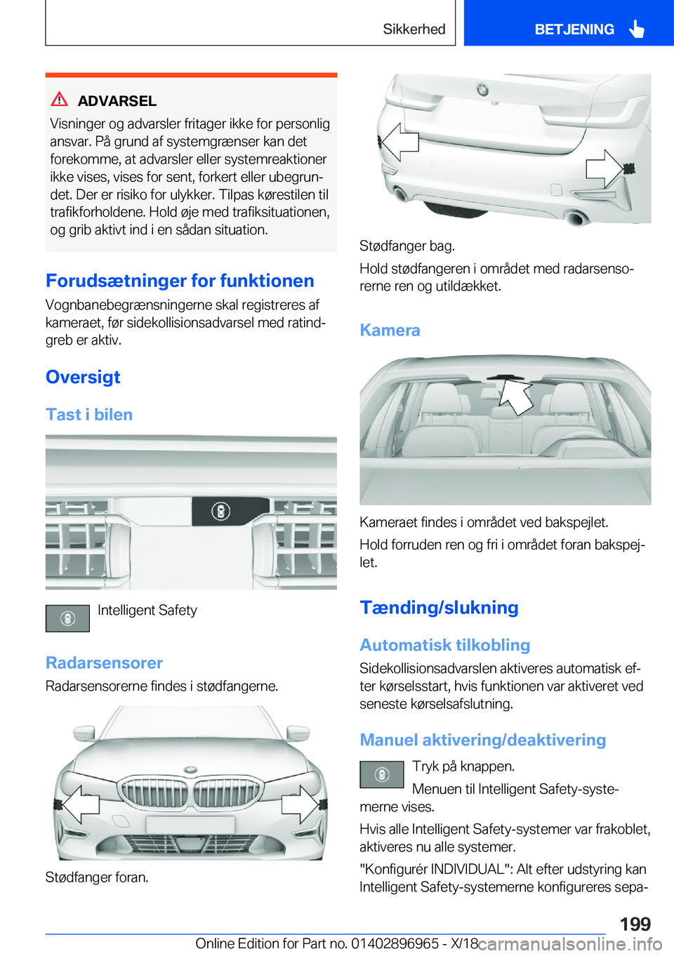 BMW 3 SERIES 2019  InstruktionsbØger (in Danish) �A�D�V�A�R�S�E�L
�V�i�s�n�i�n�g�e�r��o�g��a�d�v�a�r�s�l�e�r��f�r�i�t�a�g�e�r��i�k�k�e��f�o�r��p�e�r�s�o�n�l�i�g �a�n�s�v�a�r�.��P�å��g�r�u�n�d��a�f��s�y�s�t�e�m�g�r�æ�n�s�e�r��k�a�n��d�e