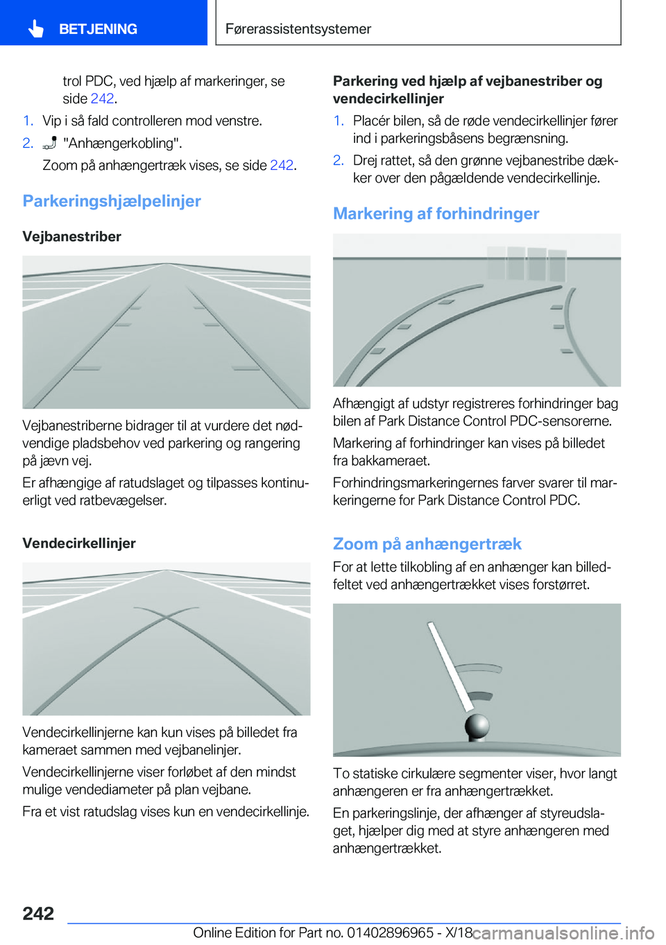 BMW 3 SERIES 2019  InstruktionsbØger (in Danish) �t�r�o�l��P�D�C�,��v�e�d��h�j�æ�l�p��a�f��m�a�r�k�e�r�i�n�g�e�r�,��s�e�s�i�d�e� �2�4�2�.�1�.�V�i�p��i��s�å��f�a�l�d��c�o�n�t�r�o�l�l�e�r�e�n��m�o�d��v�e�n�s�t�r�e�.�2�.����A�n�h�æ�n