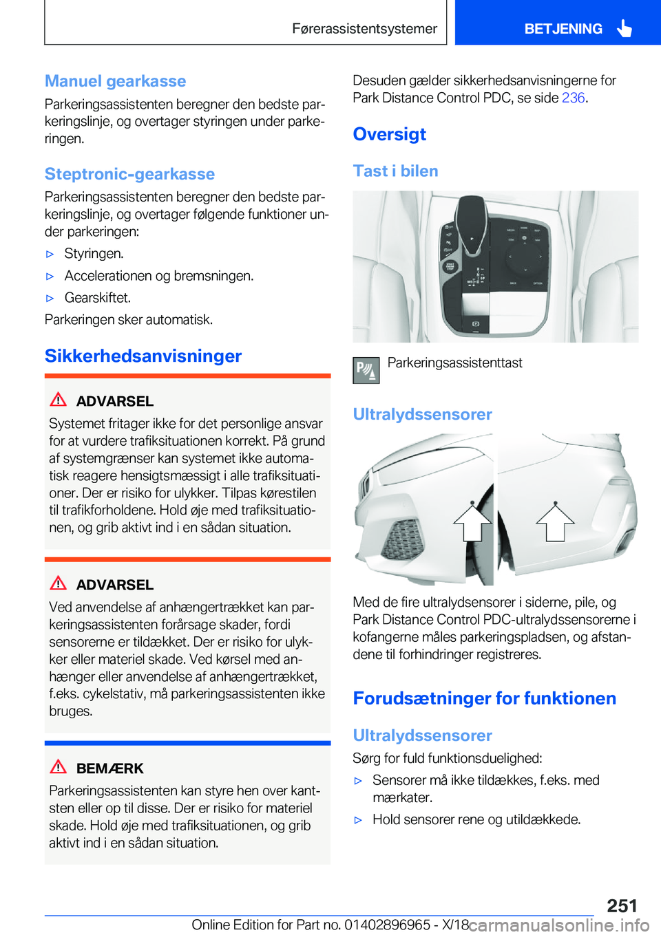 BMW 3 SERIES 2019  InstruktionsbØger (in Danish) �M�a�n�u�e�l��g�e�a�r�k�a�s�s�e
�P�a�r�k�e�r�i�n�g�s�a�s�s�i�s�t�e�n�t�e�n��b�e�r�e�g�n�e�r��d�e�n��b�e�d�s�t�e��p�a�rj
�k�e�r�i�n�g�s�l�i�n�j�e�,��o�g��o�v�e�r�t�a�g�e�r��s�t�y�r�i�n�g�e�n�