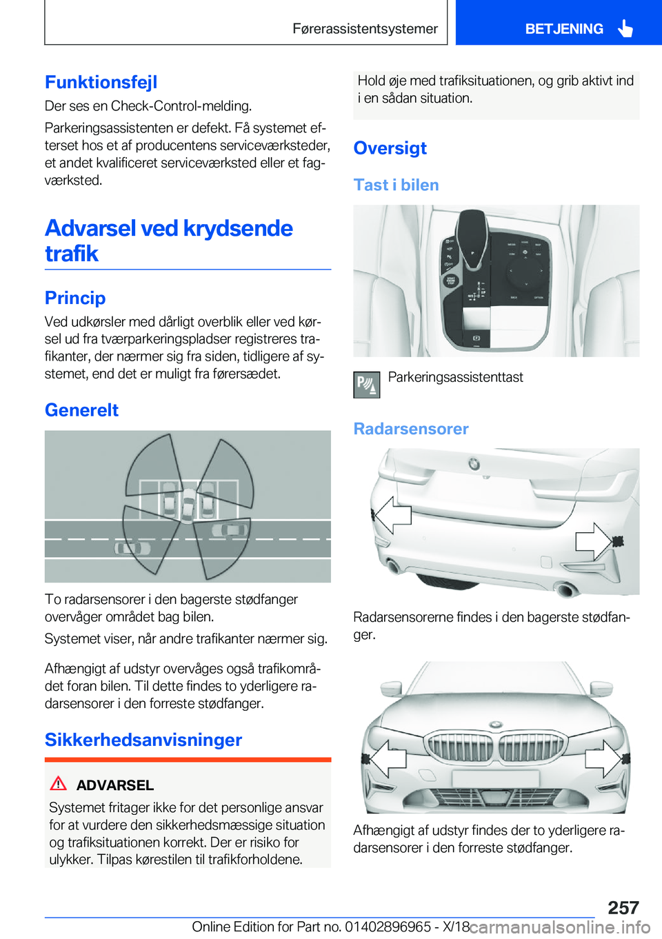 BMW 3 SERIES 2019  InstruktionsbØger (in Danish) �F�u�n�k�t�i�o�n�s�f�e�j�l
�D�e�r��s�e�s��e�n��C�h�e�c�k�-�C�o�n�t�r�o�l�-�m�e�l�d�i�n�g�.
�P�a�r�k�e�r�i�n�g�s�a�s�s�i�s�t�e�n�t�e�n��e�r��d�e�f�e�k�t�.��F�å��s�y�s�t�e�m�e�t��e�fj
�t�e�r�s