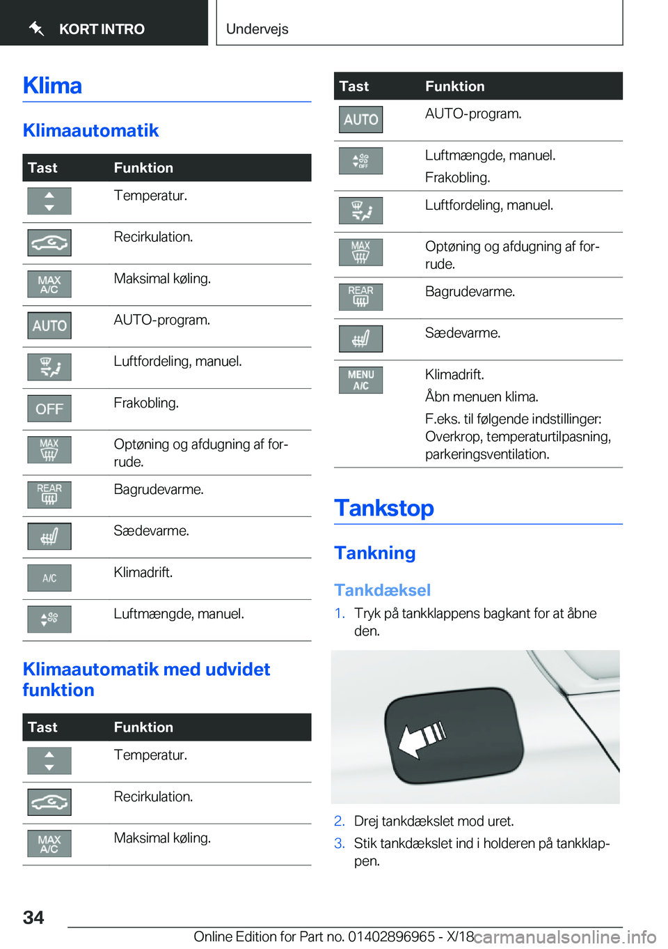 BMW 3 SERIES 2019  InstruktionsbØger (in Danish) �K�l�i�m�a
�K�l�i�m�a�a�u�t�o�m�a�t�i�k
�T�a�s�t�F�u�n�k�t�i�o�n�T�e�m�p�e�r�a�t�u�r�.�R�e�c�i�r�k�u�l�a�t�i�o�n�.�M�a�k�s�i�m�a�l��k�