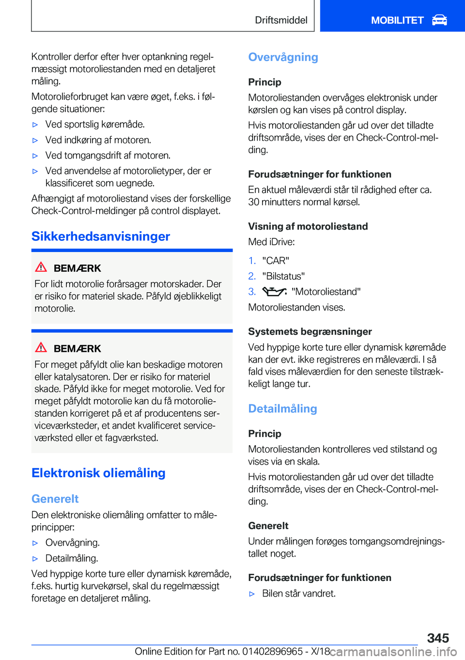 BMW 3 SERIES 2019  InstruktionsbØger (in Danish) �K�o�n�t�r�o�l�l�e�r��d�e�r�f�o�r��e�f�t�e�r��h�v�e�r��o�p�t�a�n�k�n�i�n�g��r�e�g�e�lj
�m�æ�s�s�i�g�t��m�o�t�o�r�o�l�i�e�s�t�a�n�d�e�n��m�e�d��e�n��d�e�t�a�l�j�e�r�e�t �m�å�l�i�n�g�.
�M�o�
