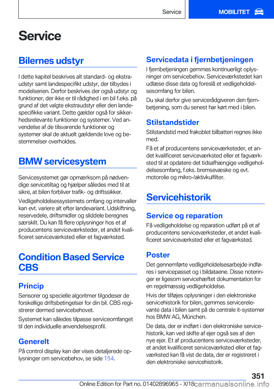 BMW 3 SERIES 2019  InstruktionsbØger (in Danish) �S�e�r�v�i�c�e�B�i�l�e�r�n�e�s��u�d�s�t�y�r
�I��d�e�t�t�e��k�a�p�i�t�e�l��b�e�s�k�r�i�v�e�s��a�l�t��s�t�a�n�d�a�r�d�-��o�g��e�k�s�t�r�aj
�u�d�s�t�y�r��s�a�m�t��l�a�n�d�e�s�p�e�c�i�f�i�k�t�