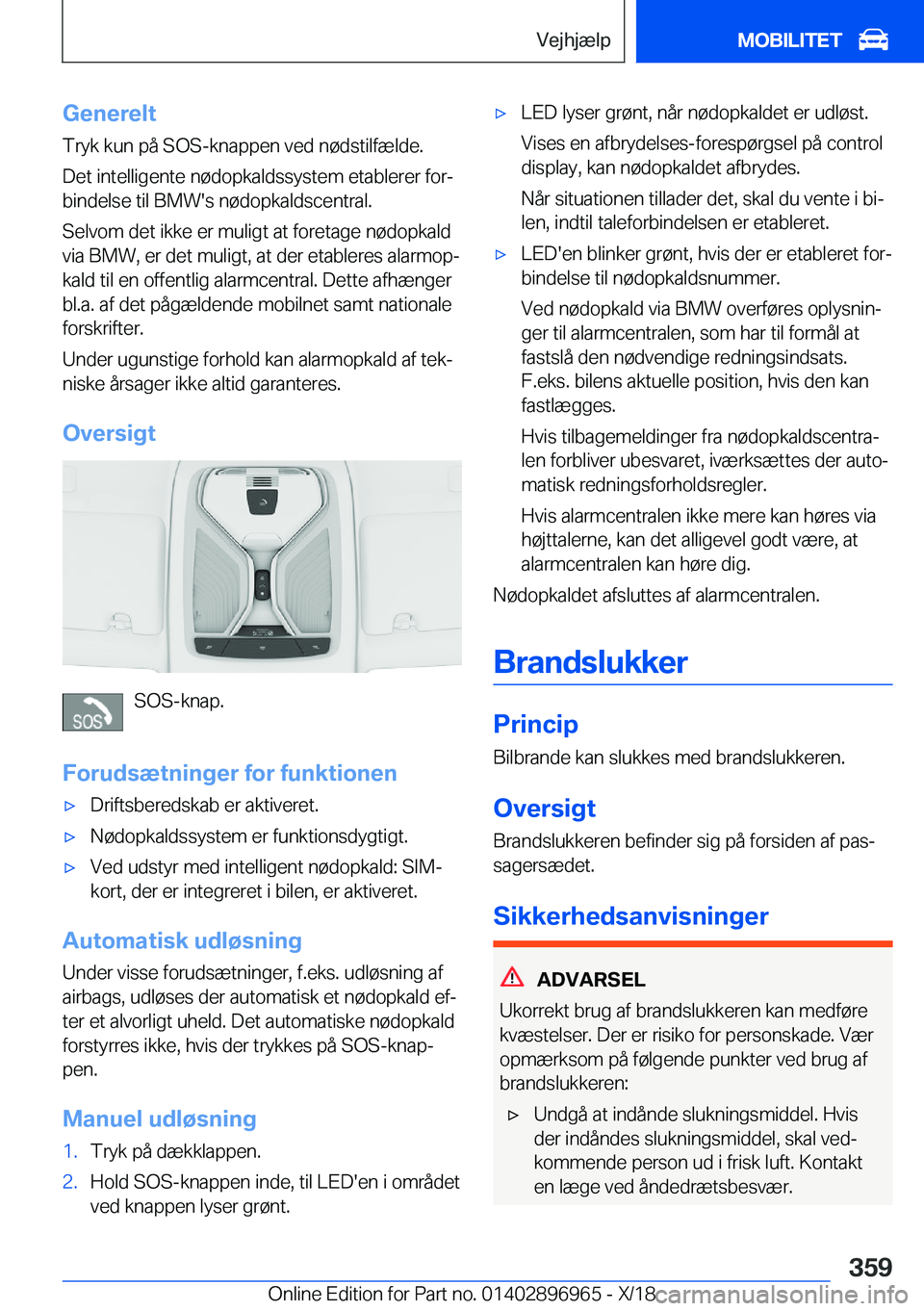 BMW 3 SERIES 2019  InstruktionsbØger (in Danish) �G�e�n�e�r�e�l�t
�T�r�y�k��k�u�n��p�å��S�O�S�-�k�n�a�p�p�e�n��v�e�d��n�