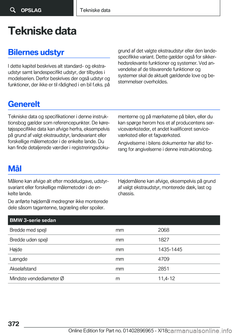 BMW 3 SERIES 2019  InstruktionsbØger (in Danish) �T�e�k�n�i�s�k�e��d�a�t�a�B�i�l�e�r�n�e�s��u�d�s�t�y�r
�I��d�e�t�t�e��k�a�p�i�t�e�l��b�e�s�k�r�i�v�e�s��a�l�t��s�t�a�n�d�a�r�d�-��o�g��e�k�s�t�r�aj
�u�d�s�t�y�r��s�a�m�t��l�a�n�d�e�s�p�e�c