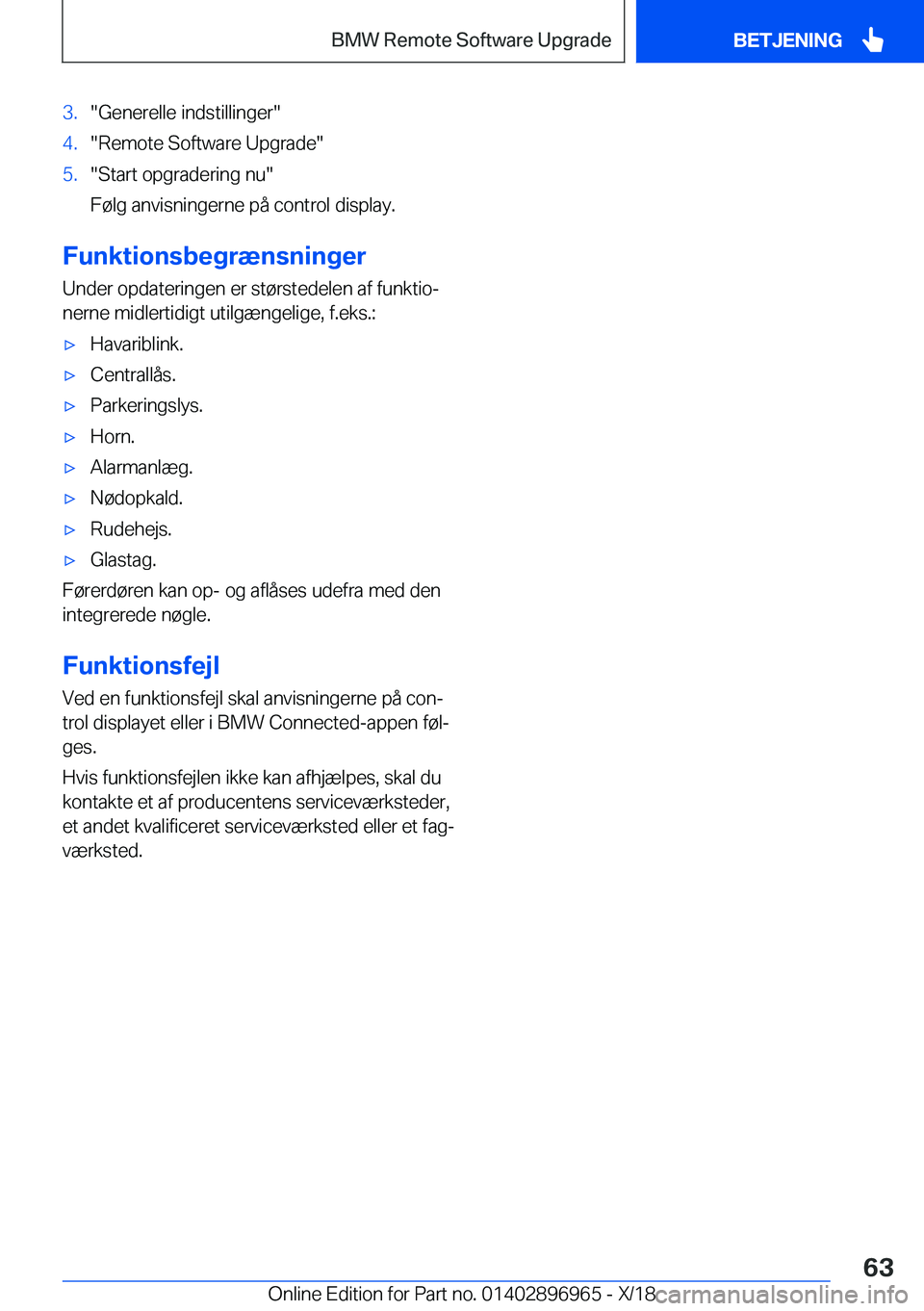 BMW 3 SERIES 2019  InstruktionsbØger (in Danish) �3�.��G�e�n�e�r�e�l�l�e��i�n�d�s�t�i�l�l�i�n�g�e�r��4�.��R�e�m�o�t�e��S�o�f�t�w�a�r�e��U�p�g�r�a�d�e��5�.��S�t�a�r�t��o�p�g�r�a�d�e�r�i�n�g��n�u�
�F�