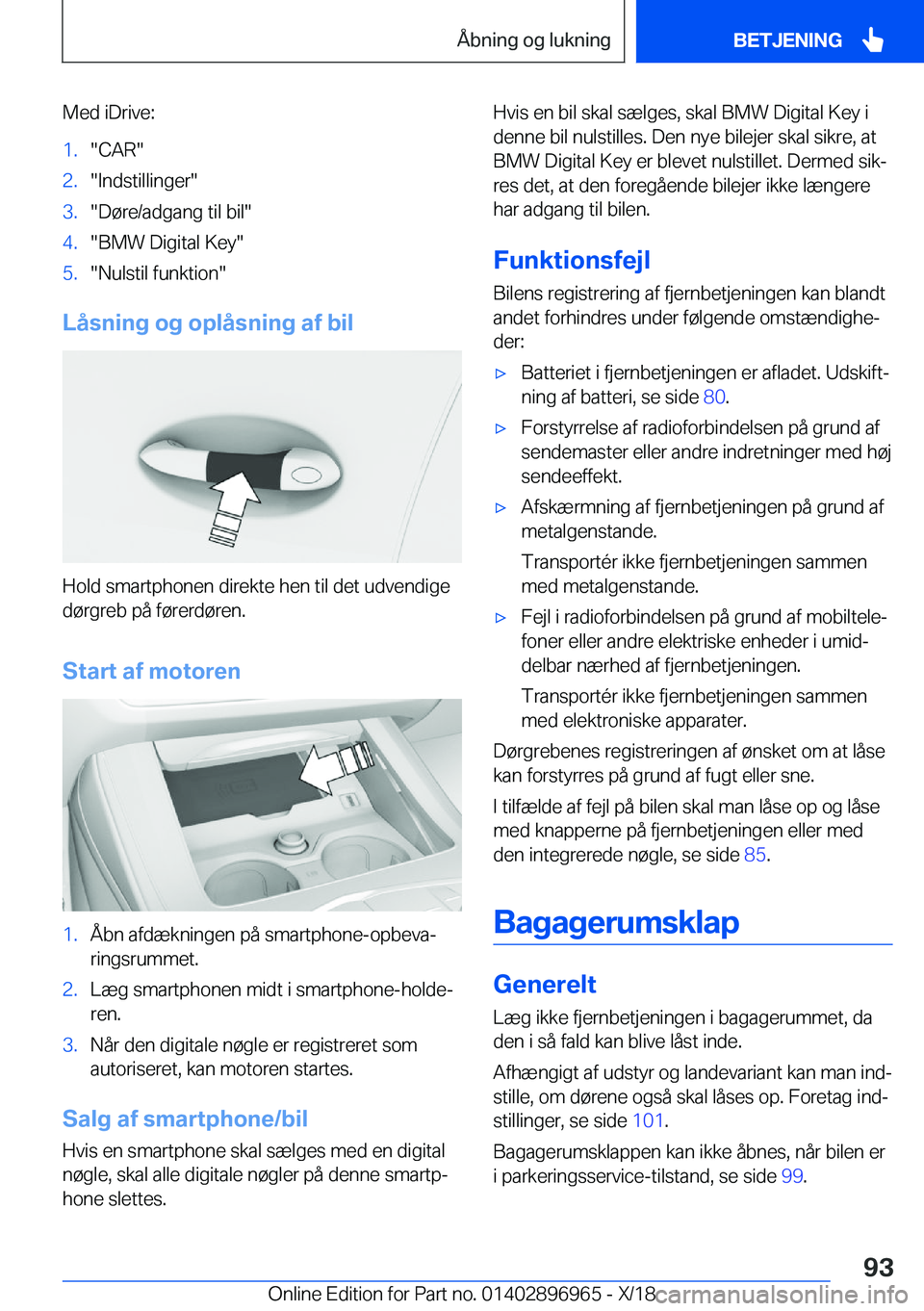 BMW 3 SERIES 2019  InstruktionsbØger (in Danish) �M�e�d��i�D�r�i�v�e�:�1�.��C�A�R��2�.��I�n�d�s�t�i�l�l�i�n�g�e�r��3�.��D�