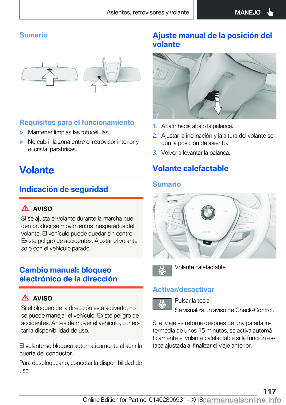 BMW 3 SERIES 2019  Manuales de Empleo (in Spanish) �S�u�m�a�r�i�o
�R�e�q�u�i�s�i�t�o�s��p�a�r�a��e�l��f�u�n�c�i�o�n�a�m�i�e�n�t�o
x�M�a�n�t�e�n�e�r��l�i�m�p�i�a�s��l�a�s��f�o�t�o�c�