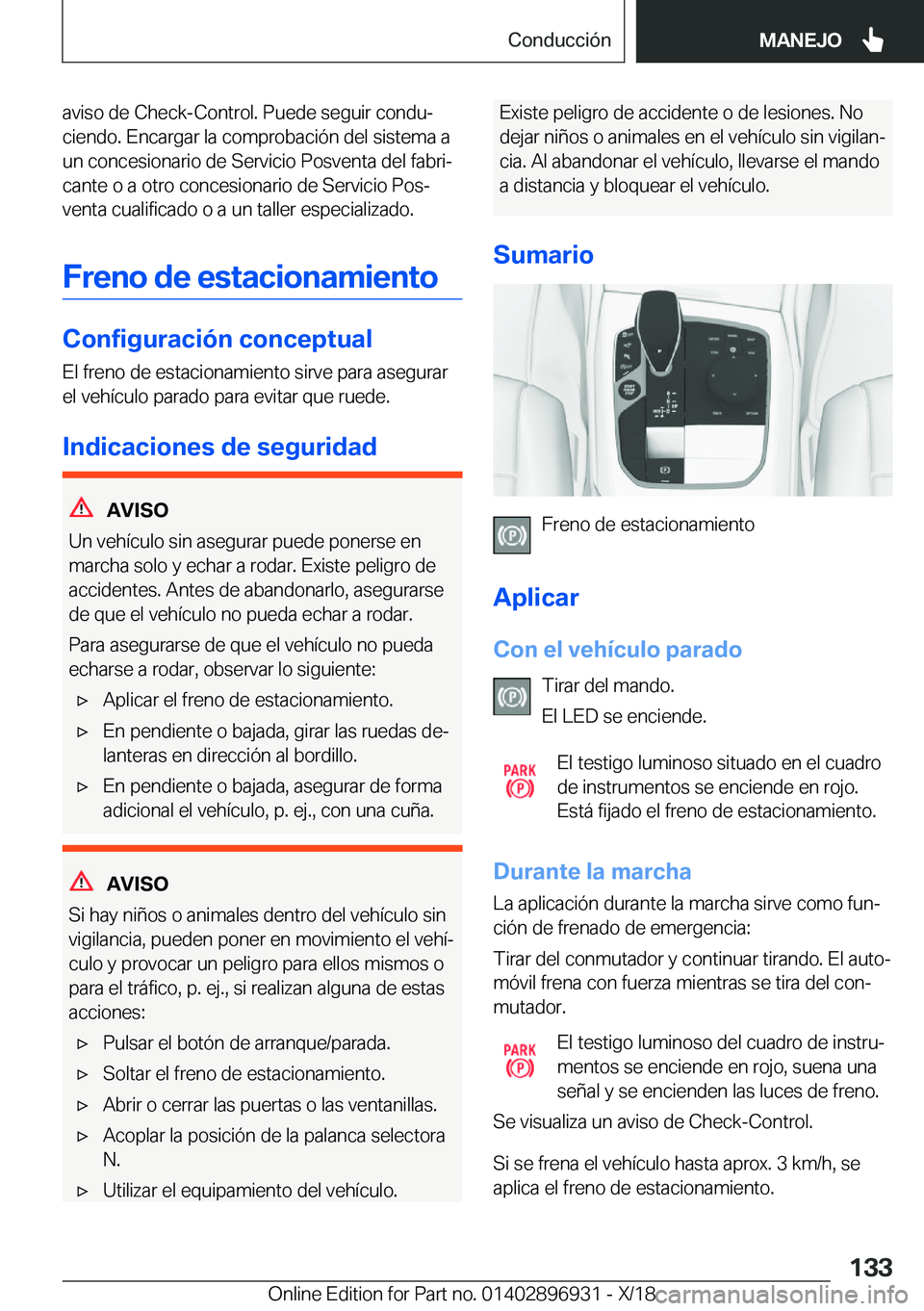 BMW 3 SERIES 2019  Manuales de Empleo (in Spanish) �a�v�i�s�o��d�e��C�h�e�c�k�-�C�o�n�t�r�o�l�.��P�u�e�d�e��s�e�g�u�i�r��c�o�n�d�uª�c�i�e�n�d�o�.��E�n�c�a�r�g�a�r��l�a��c�o�m�p�r�o�b�a�c�i�