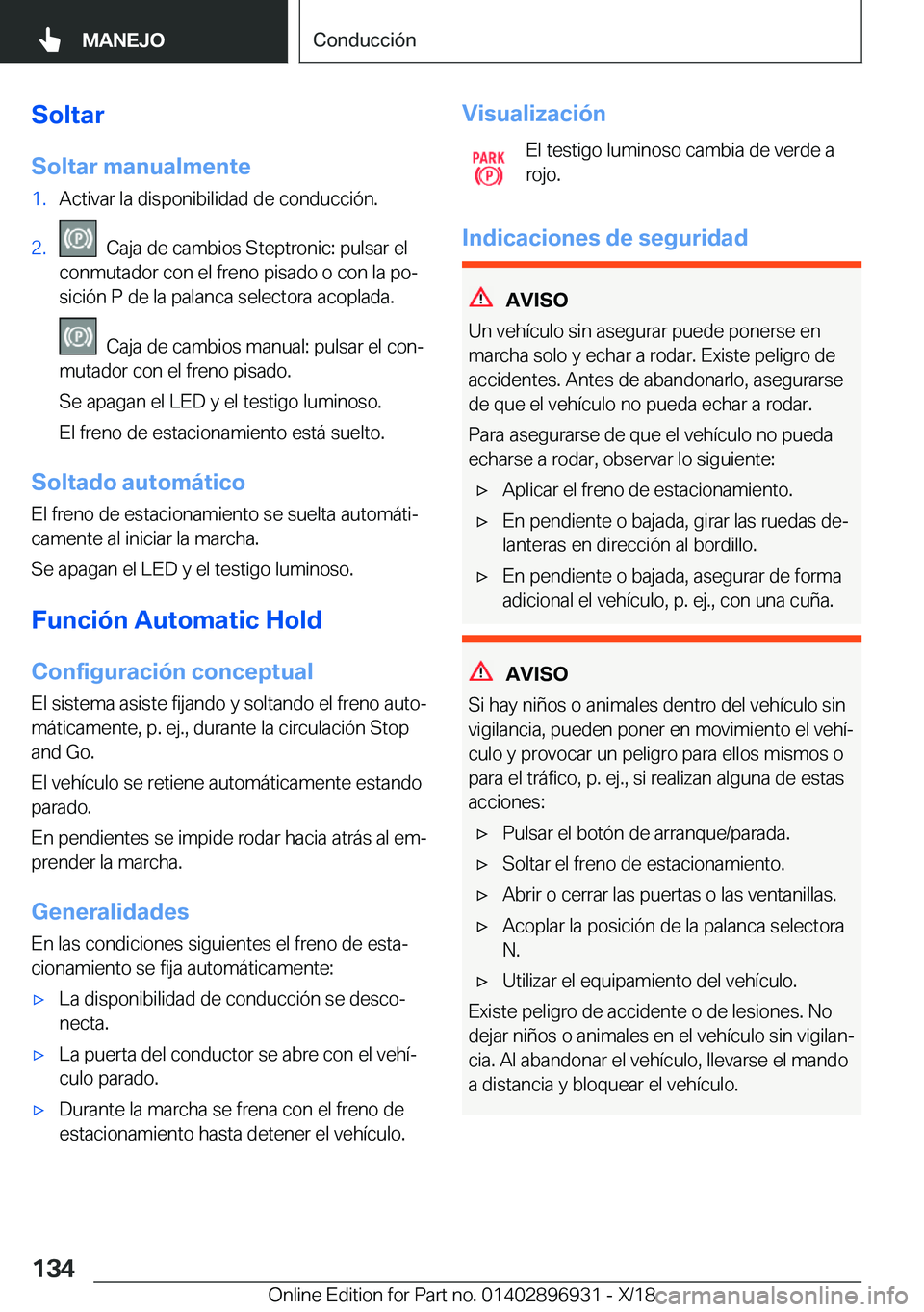 BMW 3 SERIES 2019  Manuales de Empleo (in Spanish) �S�o�l�t�a�r�S�o�l�t�a�r��m�a�n�u�a�l�m�e�n�t�e�1�.�A�c�t�i�v�a�r��l�a��d�i�s�p�o�n�i�b�i�l�i�d�a�d��d�e��c�o�n�d�u�c�c�i�