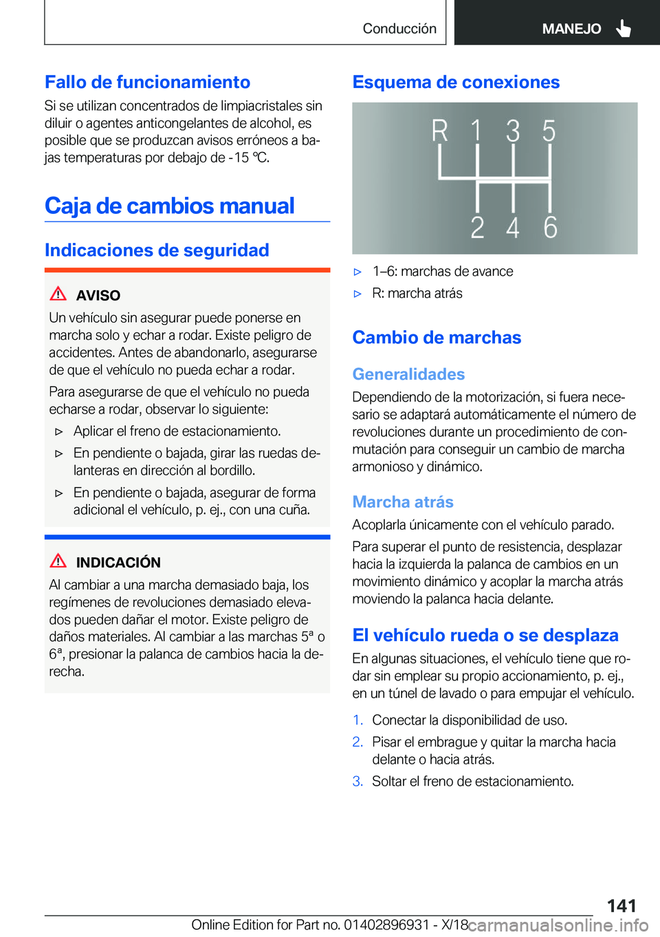 BMW 3 SERIES 2019  Manuales de Empleo (in Spanish) �F�a�l�l�o��d�e��f�u�n�c�i�o�n�a�m�i�e�n�t�o�S�i��s�e��u�t�i�l�i�z�a�n��c�o�n�c�e�n�t�r�a�d�o�s��d�e��l�i�m�p�i�a�c�r�i�s�t�a�l�e�s��s�i�n�d�i�l�u�i�r��o��a�g�e�n�t�e�s��a�n�t�i�c�o�n�g�e�l