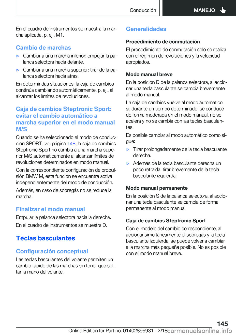 BMW 3 SERIES 2019  Manuales de Empleo (in Spanish) �E�n��e�l��c�u�a�d�r�o��d�e��i�n�s�t�r�u�m�e�n�t�o�s��s�e��m�u�e�s�t�r�a��l�a��m�a�rª
�c�h�a��a�p�l�i�c�a�d�a�,��p�.��e�j�.�,��M�1�.
�C�a�m�b�i�o��d�e��m�a�r�c�h�a�sx�C�a�m�b�i�a�r��