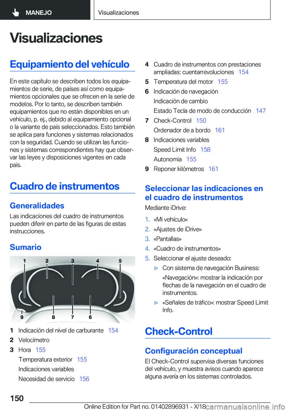 BMW 3 SERIES 2019  Manuales de Empleo (in Spanish) �V�i�s�u�a�l�i�z�a�c�i�o�n�e�s�E�q�u�i�p�a�m�i�e�n�t�o��d�e�l��v�e�h�