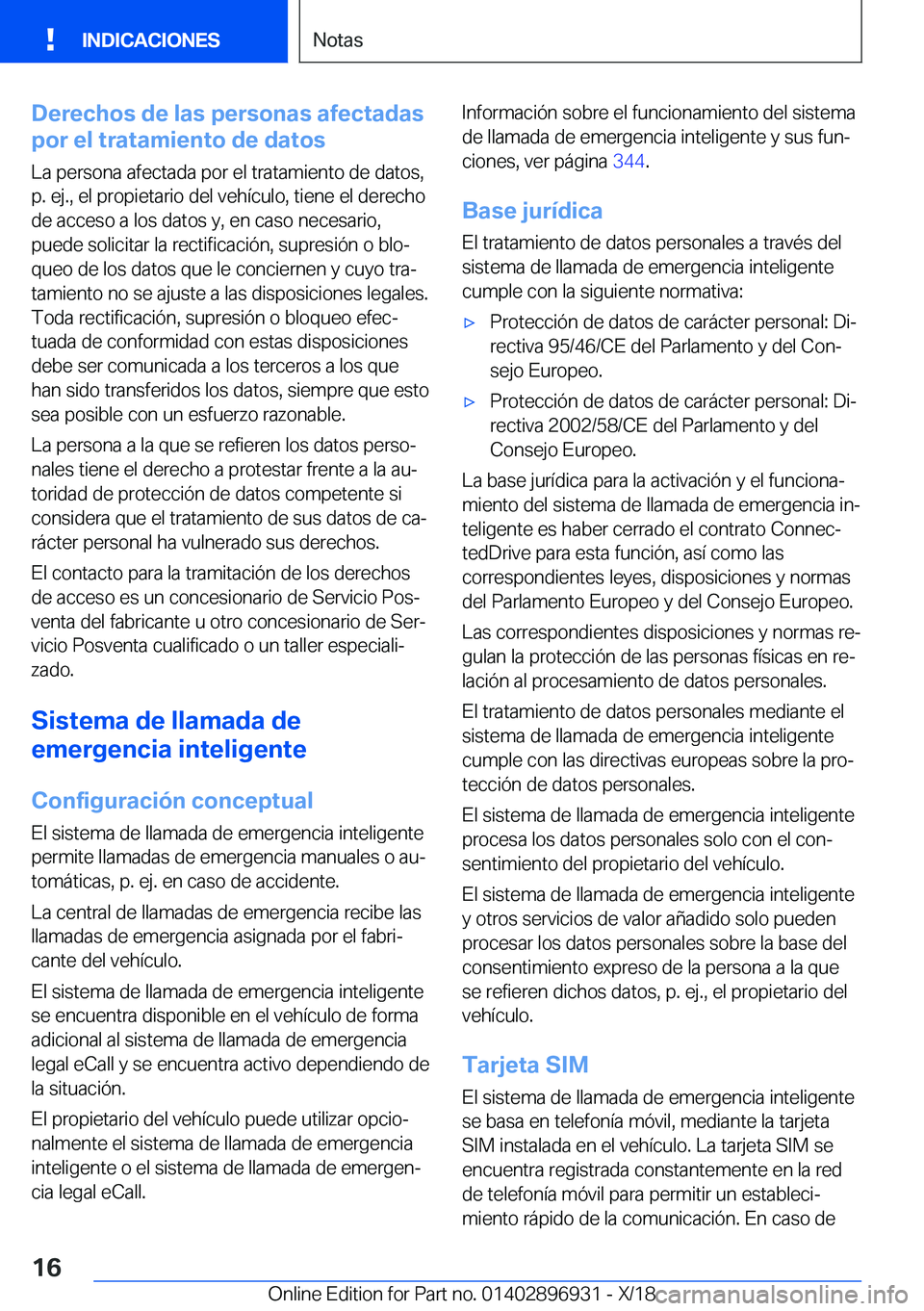 BMW 3 SERIES 2019  Manuales de Empleo (in Spanish) �D�e�r�e�c�h�o�s��d�e��l�a�s��p�e�r�s�o�n�a�s��a�f�e�c�t�a�d�a�s
�p�o�r��e�l��t�r�a�t�a�m�i�e�n�t�o��d�e��d�a�t�o�s
�L�a��p�e�r�s�o�n�a��a�f�e�c�t�a�d�a��p�o�r��e�l��t�r�a�t�a�m�i�e�n�t�o