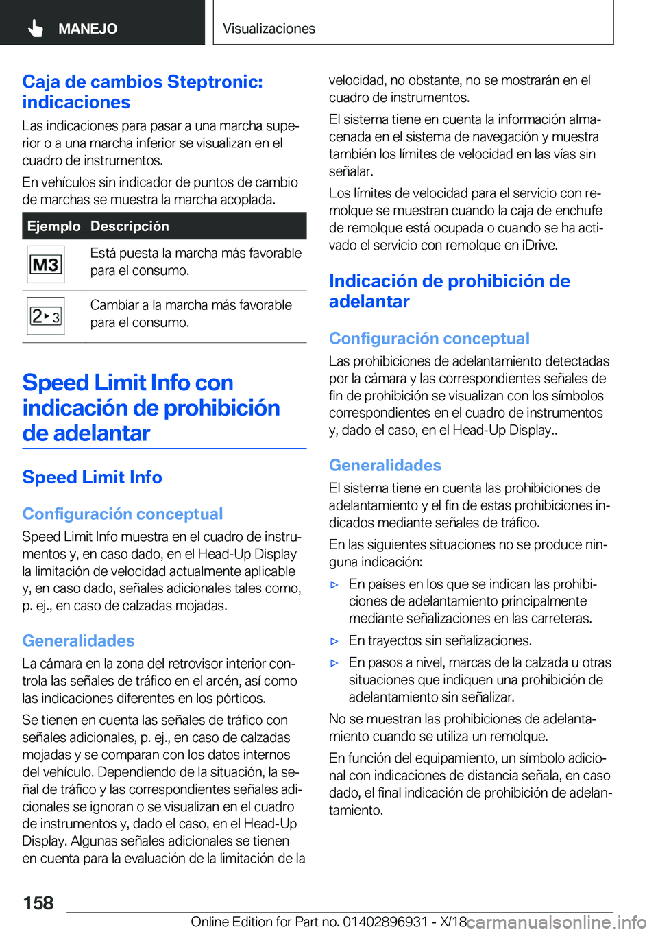 BMW 3 SERIES 2019  Manuales de Empleo (in Spanish) �C�a�j�a��d�e��c�a�m�b�i�o�s��S�t�e�p�t�r�o�n�i�c�:
�i�n�d�i�c�a�c�i�o�n�e�s
�L�a�s��i�n�d�i�c�a�c�i�o�n�e�s��p�a�r�a��p�a�s�a�r��a��u�n�a��m�a�r�c�h�a��s�u�p�eª�r�i�o�r��o��a��u�n�a��