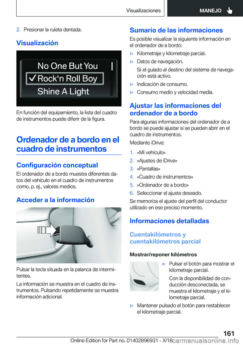 BMW 3 SERIES 2019  Manuales de Empleo (in Spanish) �2�.�P�r�e�s�i�o�n�a�r��l�a��r�u�l�e�t�a��d�e�n�t�a�d�a�.
�V�i�s�u�a�l�i�z�a�c�i�