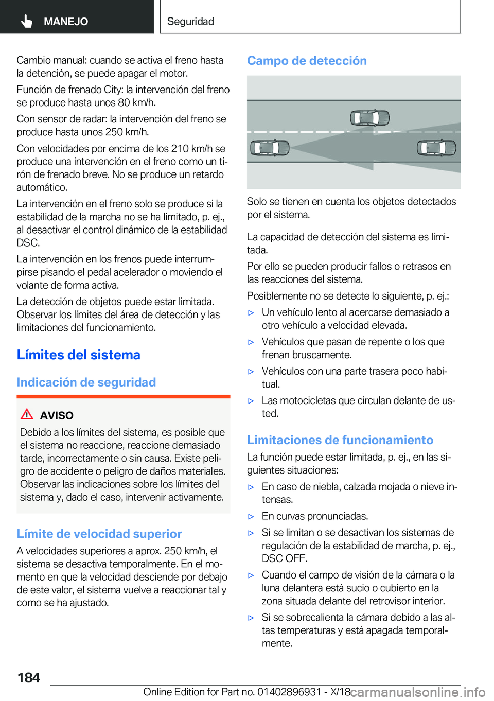 BMW 3 SERIES 2019  Manuales de Empleo (in Spanish) �C�a�m�b�i�o��m�a�n�u�a�l�:��c�u�a�n�d�o��s�e��a�c�t�i�v�a��e�l��f�r�e�n�o��h�a�s�t�a�l�a��d�e�t�e�n�c�i�