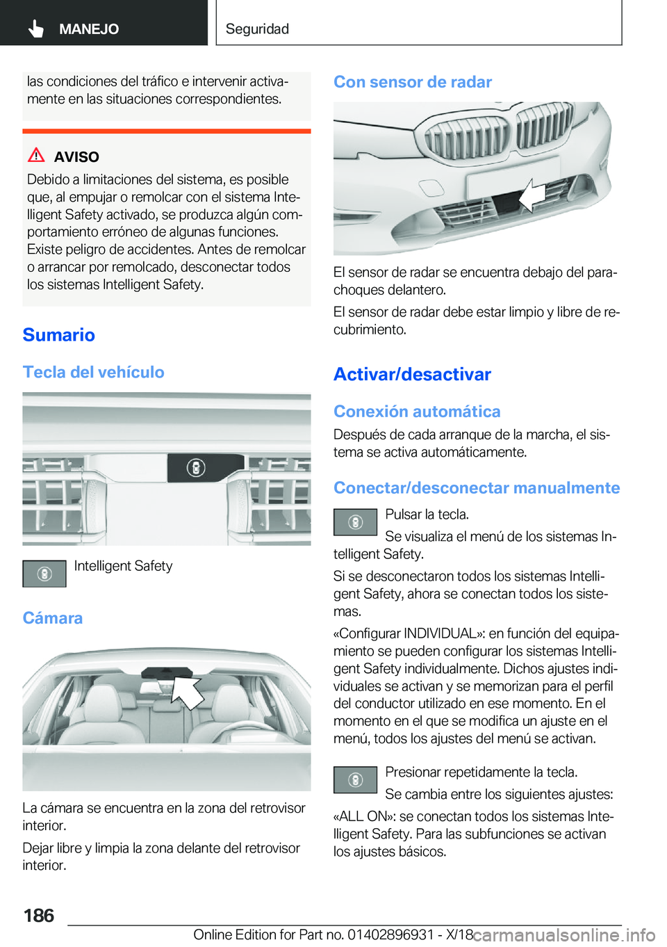BMW 3 SERIES 2019  Manuales de Empleo (in Spanish) �l�a�s��c�o�n�d�i�c�i�o�n�e�s��d�e�l��t�r�