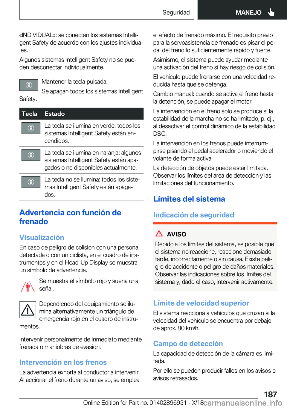 BMW 3 SERIES 2019  Manuales de Empleo (in Spanish) �«�I�N�D�I�V�I�D�U�A�L�{�:��s�e��c�o�n�e�c�t�a�n��l�o�s��s�i�s�t�e�m�a�s��I�n�t�e�l�l�iª
�g�e�n�t��S�a�f�e�t�y��d�e��a�c�u�e�r�d�o��c�o�n��l�o�s��a�j�u�s�t�e�s��i�n�d�i�v�i�d�u�aª
�l�