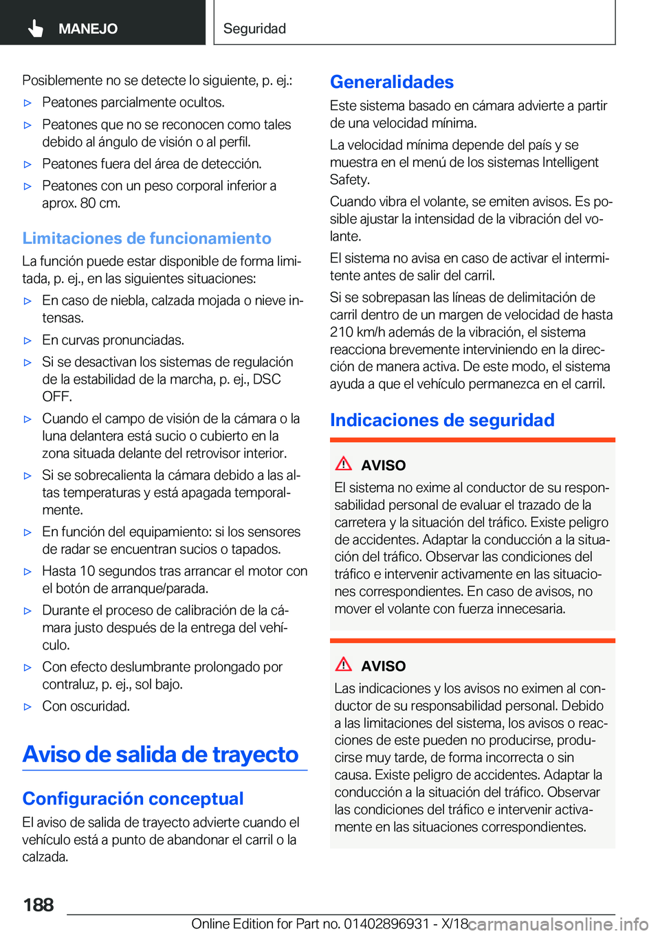 BMW 3 SERIES 2019  Manuales de Empleo (in Spanish) �P�o�s�i�b�l�e�m�e�n�t�e��n�o��s�e��d�e�t�e�c�t�e��l�o��s�i�g�u�i�e�n�t�e�,��p�.��e�j�.�:x�P�e�a�t�o�n�e�s��p�a�r�c�i�a�l�m�e�n�t�e��o�c�u�l�t�o�s�.x�P�e�a�t�o�n�e�s��q�u�e��n�o��s�e��r