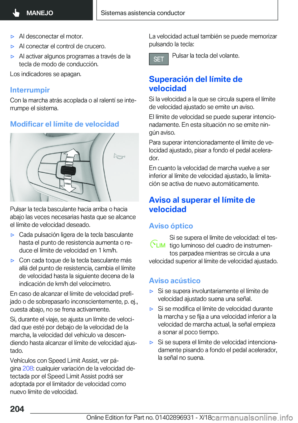 BMW 3 SERIES 2019  Manuales de Empleo (in Spanish) x�A�l��d�e�s�c�o�n�e�c�t�a�r��e�l��m�o�t�o�r�.x�A�l��c�o�n�e�c�t�a�r��e�l��c�o�n�t�r�o�l��d�e��c�r�u�c�e�r�o�.x�A�l��a�c�t�i�v�a�r��a�l�g�u�n�o�s��p�r�o�g�r�a�m�a�s��a��t�r�a�v�