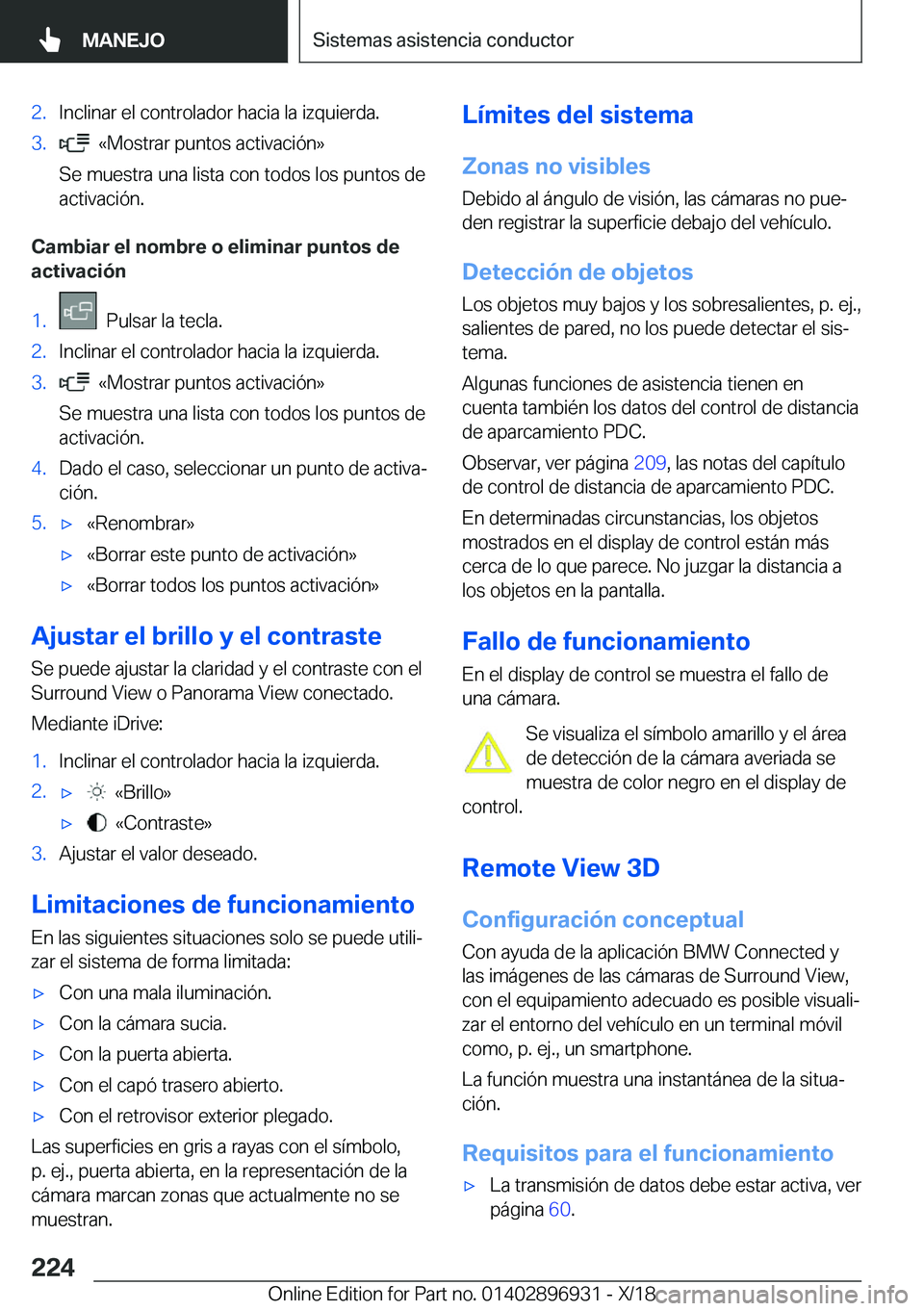 BMW 3 SERIES 2019  Manuales de Empleo (in Spanish) �2�.�I�n�c�l�i�n�a�r��e�l��c�o�n�t�r�o�l�a�d�o�r��h�a�c�i�a��l�a��i�z�q�u�i�e�r�d�a�.�3�.���«�M�o�s�t�r�a�r��p�u�n�t�o�s��a�c�t�i�v�a�c�i�