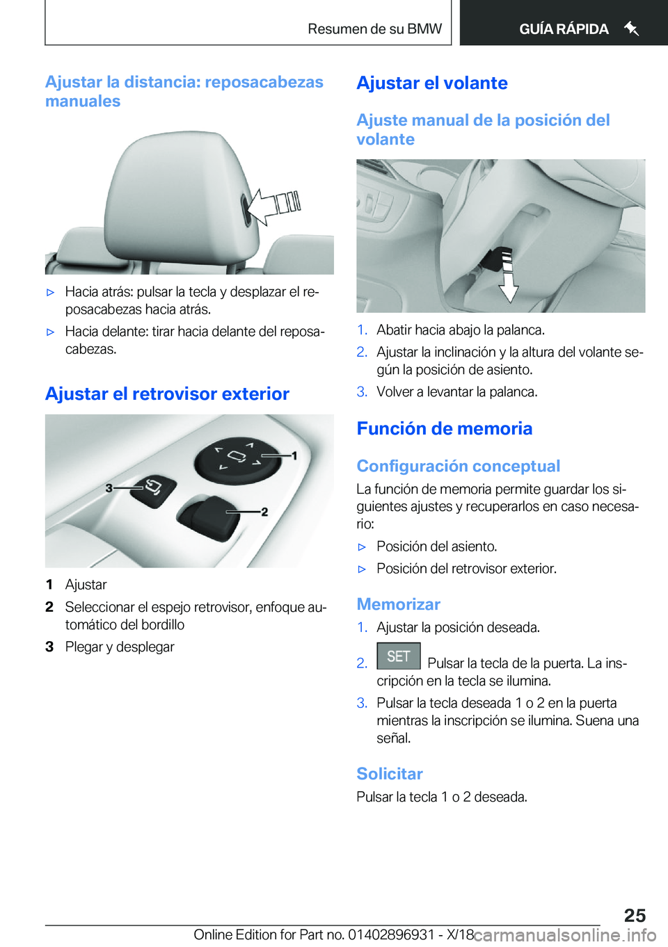 BMW 3 SERIES 2019  Manuales de Empleo (in Spanish) �A�j�u�s�t�a�r��l�a��d�i�s�t�a�n�c�i�a�:��r�e�p�o�s�a�c�a�b�e�z�a�s
�m�a�n�u�a�l�e�sx�H�a�c�i�a��a�t�r�