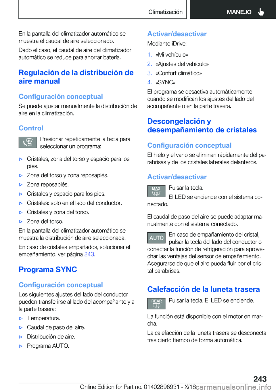 BMW 3 SERIES 2019  Manuales de Empleo (in Spanish) �E�n��l�a��p�a�n�t�a�l�l�a��d�e�l��c�l�i�m�a�t�i�z�a�d�o�r��a�u�t�o�m�