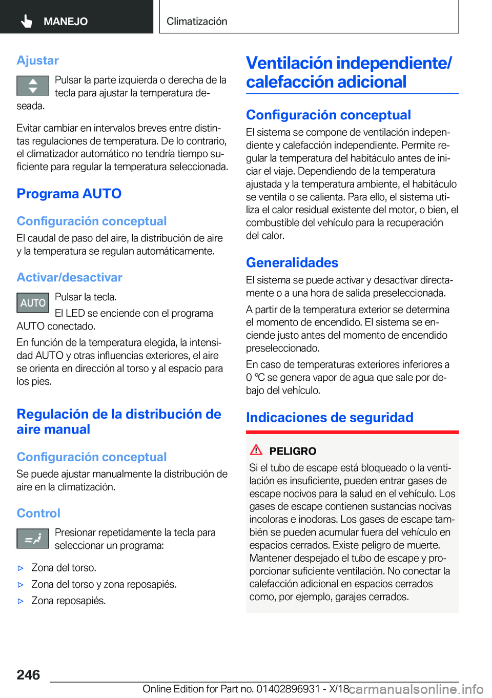 BMW 3 SERIES 2019  Manuales de Empleo (in Spanish) �A�j�u�s�t�a�r�P�u�l�s�a�r��l�a��p�a�r�t�e��i�z�q�u�i�e�r�d�a��o��d�e�r�e�c�h�a��d�e��l�a�t�e�c�l�a��p�a�r�a��a�j�u�s�t�a�r��l�a��t�e�m�p�e�r�a�t�u�r�a��d�eª
�s�e�a�d�a�.
�E�v�i�t�a�r��