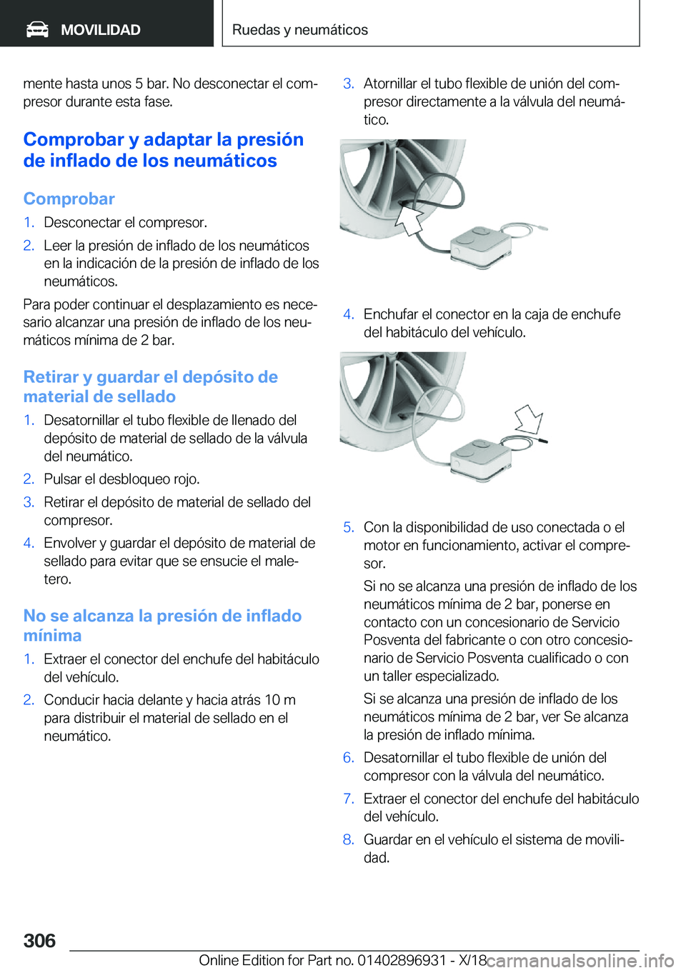 BMW 3 SERIES 2019  Manuales de Empleo (in Spanish) �m�e�n�t�e��h�a�s�t�a��u�n�o�s��5��b�a�r�.��N�o��d�e�s�c�o�n�e�c�t�a�r��e�l��c�o�mª
�p�r�e�s�o�r��d�u�r�a�n�t�e��e�s�t�a��f�a�s�e�.
�C�o�m�p�r�o�b�a�r��y��a�d�a�p�t�a�r��l�a��p�r�e�s�