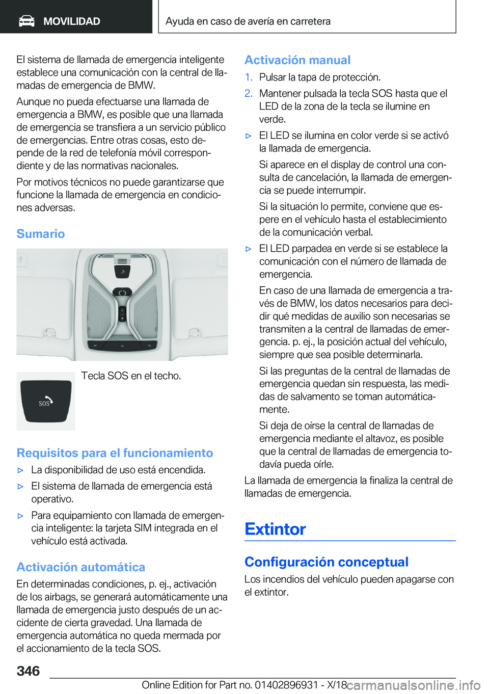 BMW 3 SERIES 2019  Manuales de Empleo (in Spanish) �E�l��s�i�s�t�e�m�a��d�e��l�l�a�m�a�d�a��d�e��e�m�e�r�g�e�n�c�i�a��i�n�t�e�l�i�g�e�n�t�e�e�s�t�a�b�l�e�c�e��u�n�a��c�o�m�u�n�i�c�a�c�i�