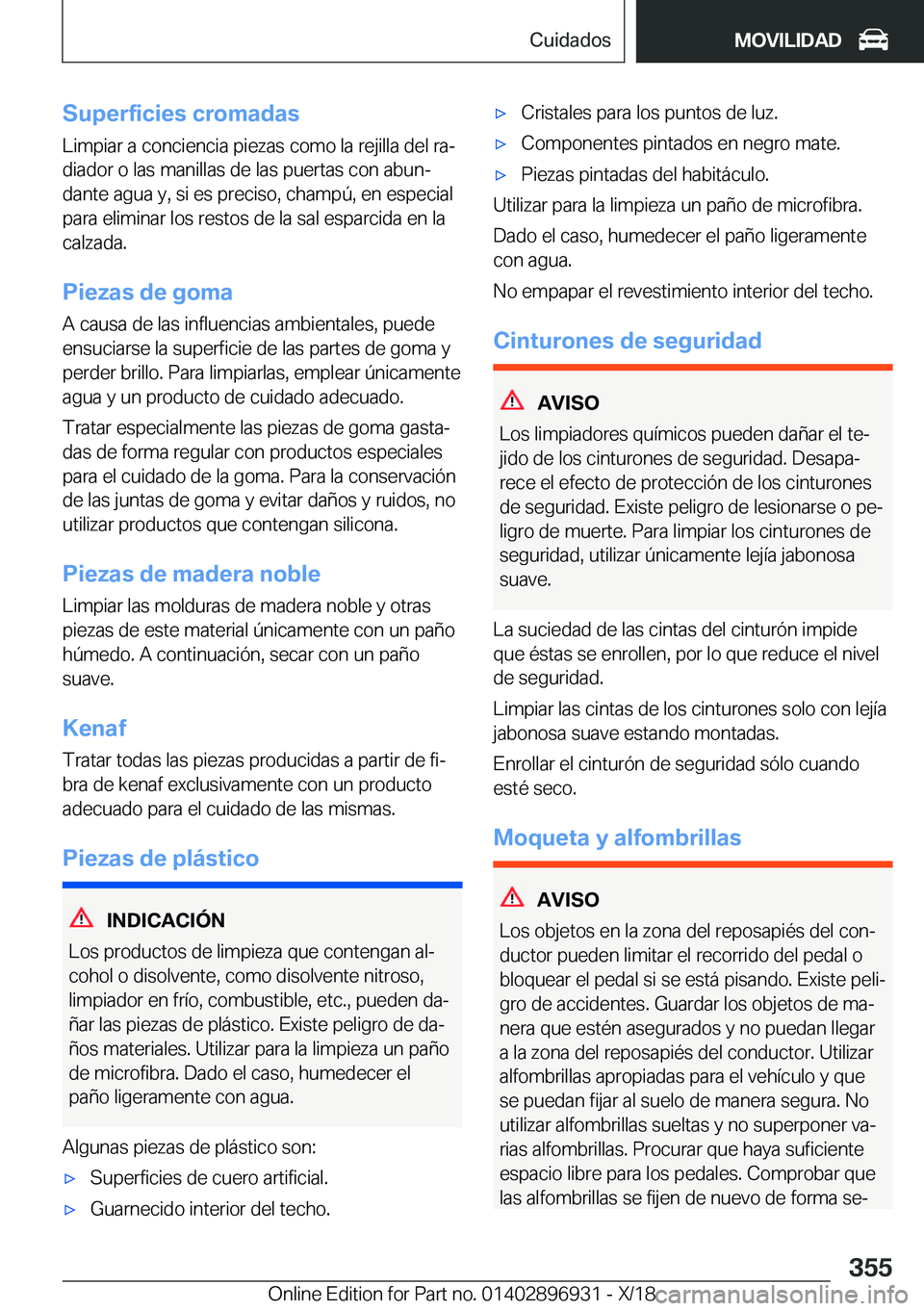 BMW 3 SERIES 2019  Manuales de Empleo (in Spanish) �S�u�p�e�r�f�i�c�i�e�s��c�r�o�m�a�d�a�s
�L�i�m�p�i�a�r��a��c�o�n�c�i�e�n�c�i�a��p�i�e�z�a�s��c�o�m�o��l�a��r�e�j�i�l�l�a��d�e�l��r�aª
�d�i�a�d�o�r��o��l�a�s��m�a�n�i�l�l�a�s��d�e��l�a�