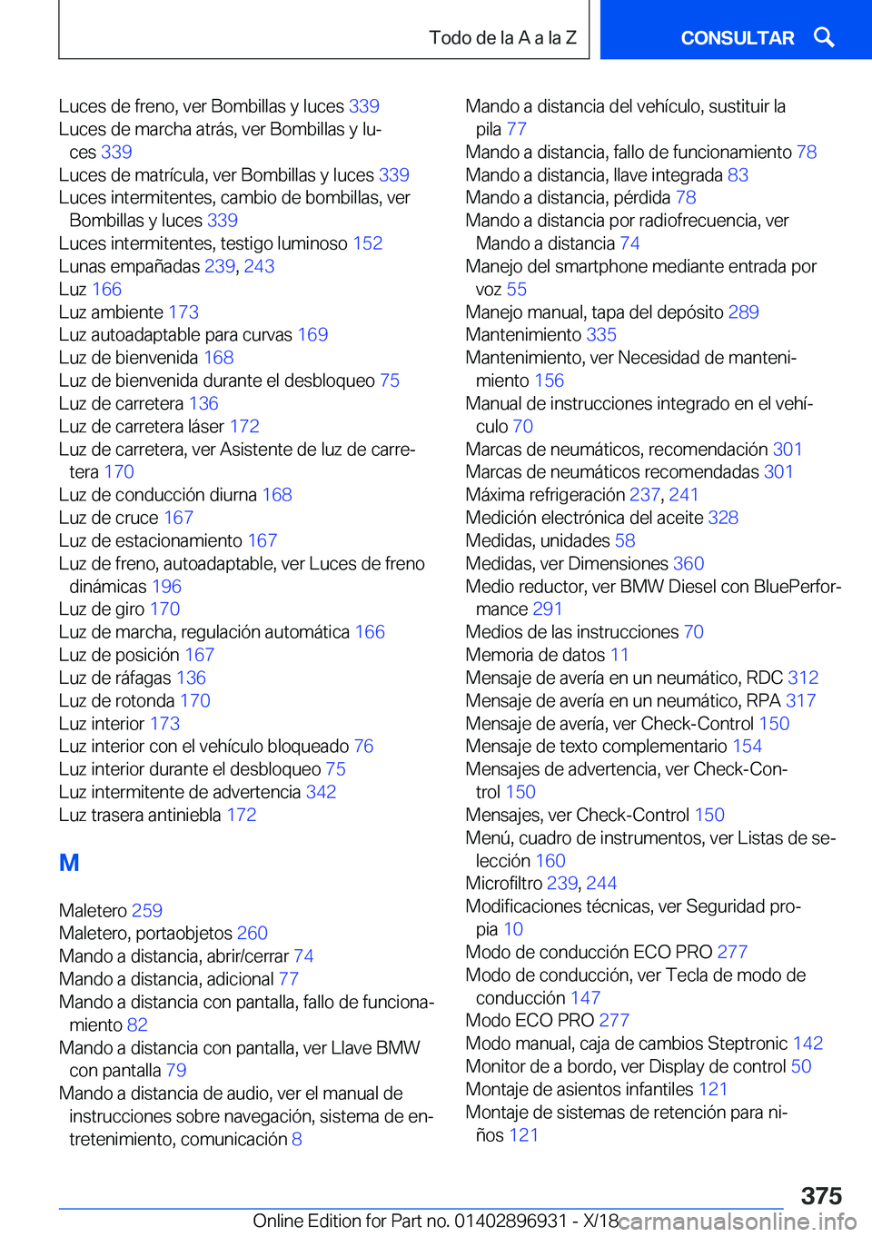 BMW 3 SERIES 2019  Manuales de Empleo (in Spanish) �L�u�c�e�s��d�e��f�r�e�n�o�,��v�e�r��B�o�m�b�i�l�l�a�s��y��l�u�c�e�s��3�3�9�
�L�u�c�e�s��d�e��m�a�r�c�h�a��a�t�r�