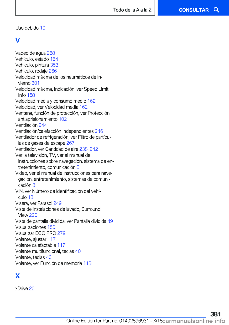 BMW 3 SERIES 2019  Manuales de Empleo (in Spanish) �U�s�o��d�e�b�i�d�o��1�0�
�V �V�a�d�e�o��d�e��a�g�u�a� �2�6�8�
�V�e�h�