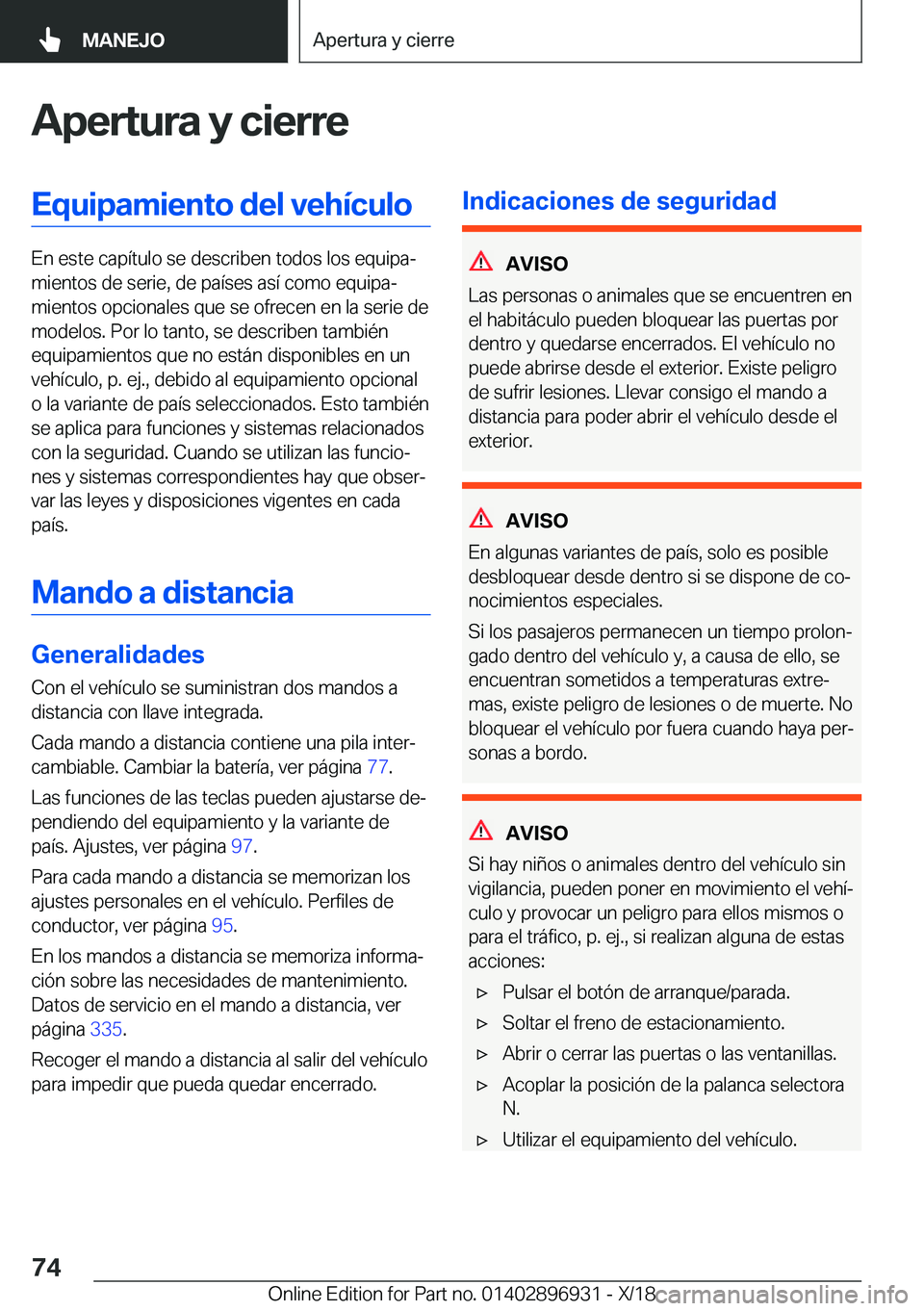 BMW 3 SERIES 2019  Manuales de Empleo (in Spanish) �A�p�e�r�t�u�r�a��y��c�i�e�r�r�e�E�q�u�i�p�a�m�i�e�n�t�o��d�e�l��v�e�h�