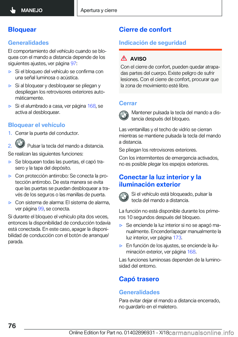 BMW 3 SERIES 2019  Manuales de Empleo (in Spanish) �B�l�o�q�u�e�a�r�G�e�n�e�r�a�l�i�d�a�d�e�s
�E�l��c�o�m�p�o�r�t�a�m�i�e�n�t�o��d�e�l��v�e�h�