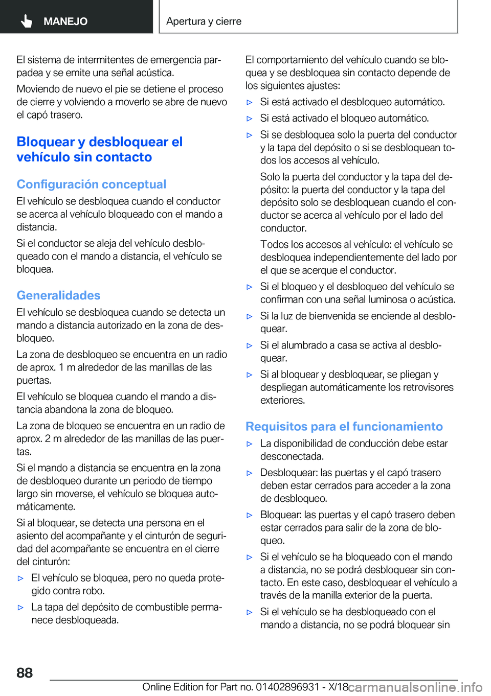 BMW 3 SERIES 2019  Manuales de Empleo (in Spanish) �E�l��s�i�s�t�e�m�a��d�e��i�n�t�e�r�m�i�t�e�n�t�e�s��d�e��e�m�e�r�g�e�n�c�i�a��p�a�rª�p�a�d�e�a��y��s�e��e�m�i�t�e��u�n�a��s�e�