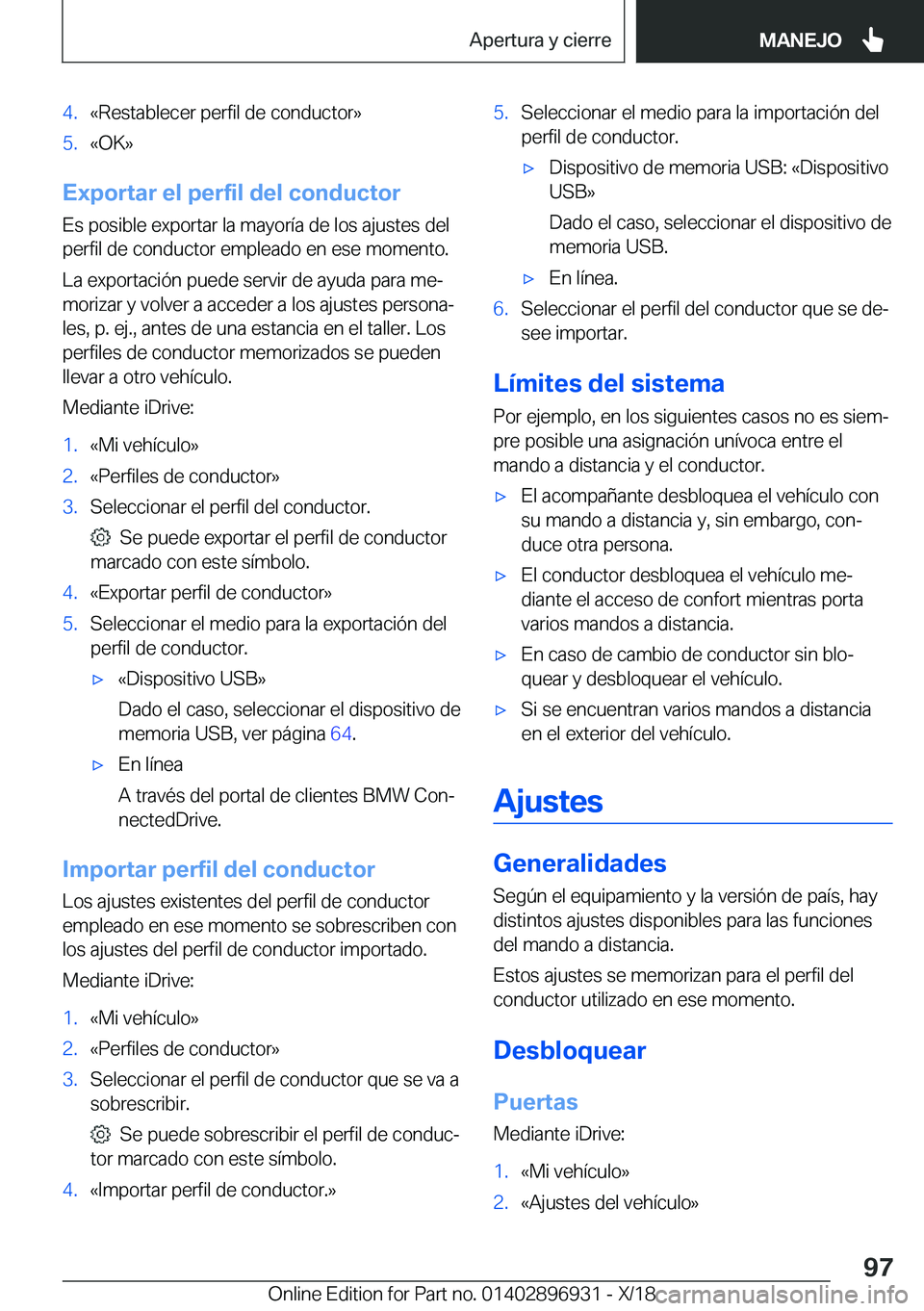 BMW 3 SERIES 2019  Manuales de Empleo (in Spanish) �4�.�«�R�e�s�t�a�b�l�e�c�e�r��p�e�r�f�i�l��d�e��c�o�n�d�u�c�t�o�r�{�5�.�«�O�K�{
�E�x�p�o�r�t�a�r��e�l��p�e�r�f�i�l��d�e�l��c�o�n�d�u�c�t�o�r�E�s��p�o�s�i�b�l�e��e�x�p�o�r�t�a�r��l�a��m�a�