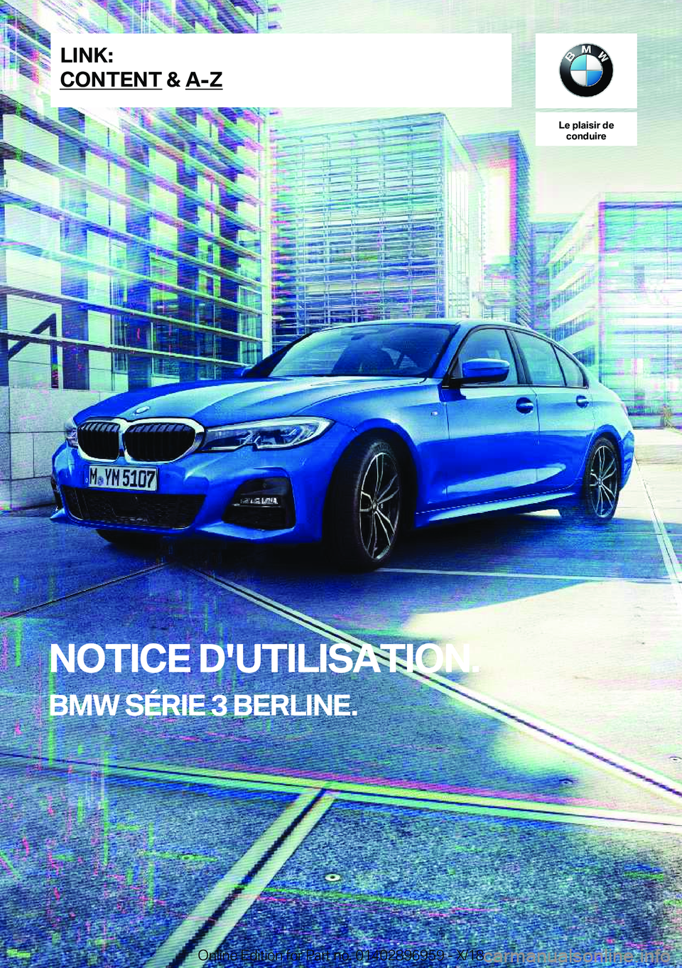 BMW 3 SERIES 2019  Notices Demploi (in French) �L�e��p�l�a�i�s�i�r��d�e�c�o�n�d�u�i�r�e
�N�O�T�I�C�E��D�'�U�T�I�L�I�S�A�T�I�O�N�.
�B�M�W��S�