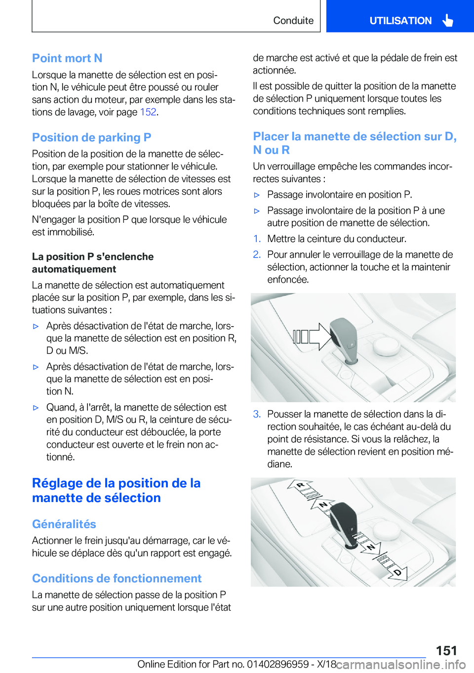 BMW 3 SERIES 2019  Notices Demploi (in French) �P�o�i�n�t��m�o�r�t��N�L�o�r�s�q�u�e��l�a��m�a�n�e�t�t�e��d�e��s�é�l�e�c�t�i�o�n��e�s�t��e�n��p�o�s�ij
�t�i�o�n��N�,��l�e��v�é�h�i�c�u�l�e��p�e�u�t��ê�t�r�e��p�o�u�s�s�é��o�u��r�