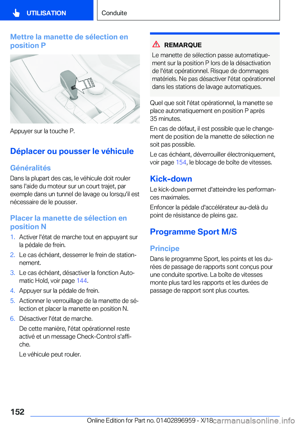 BMW 3 SERIES 2019  Notices Demploi (in French) �M�e�t�t�r�e��l�a��m�a�n�e�t�t�e��d�e��s�é�l�e�c�t�i�o�n��e�n
�p�o�s�i�t�i�o�n��P
�A�p�p�u�y�e�r��s�u�r��l�a��t�o�u�c�h�e��P�.
�D�é�p�l�a�c�e�r��o�u��p�o�u�s�s�e�r��l�e��v�é�h�i�c�u�l